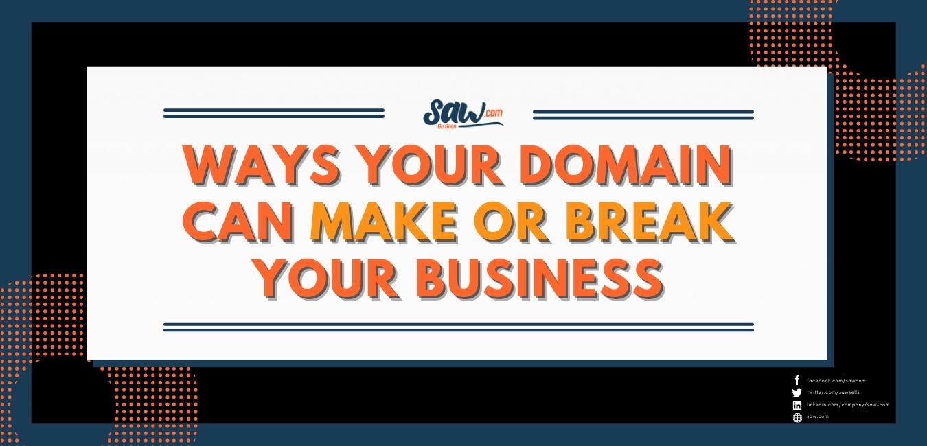 ways your domain can make or break your business
