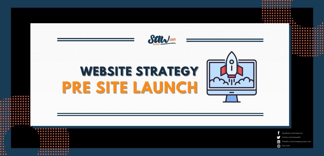 website strategy pre site launch